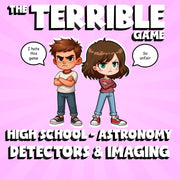 Detectors & Imaging THE TERRIBLE GAME - No Prep Astronomy Science Review