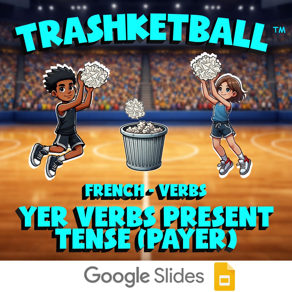 YER Verbs Present Tense (Payer) TRASHKETBALL French Game - No Prep Exercise