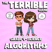 Algorithms THE TERRIBLE GAME - No Prep Grade 4 Science Review Activity