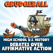 Debates Over Affirmative Action GRUDGEBALL U.S. History Game - No Prep Review
