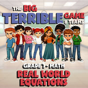 Real World Equations BIG TERRIBLE GAME - No Prep Grade 7 Math Review Activity