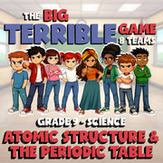 Atomic Structure & the Periodic Table BIG TERRIBLE GAME - Grade 9 Science Review