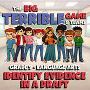 Identify Evidence in a Draft BIG TERRIBLE GAME - No Prep Grade 9 ELA Review
