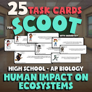 Human Impact on Ecosystems SCOOT TASK CARDS Science Game - No Prep AP Biology