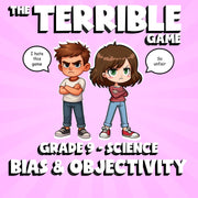 Bias & Objectivity THE TERRIBLE GAME - No Prep Grade 9 Science Review Activity