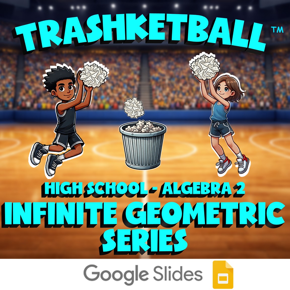 Infinite Geometric Series TRASHKETBALL Math Game - No Prep Algebra 2 Review