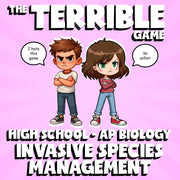 Invasive Species Management THE TERRIBLE GAME - AP Biology Science Review