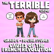 Causes of the French Revolution THE TERRIBLE GAME - Grade 8 Socials Review
