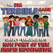 How Point of View Shapes Information BIG TERRIBLE GAME - Grade 9 ELA Review