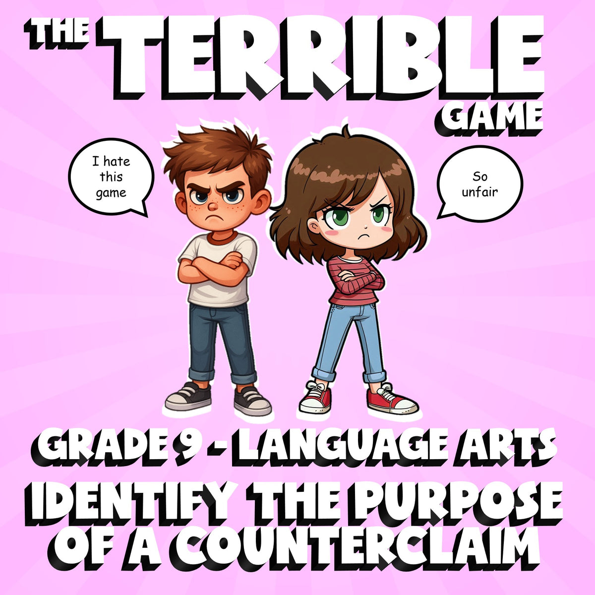 Identify the Purpose of a Counterclaim THE TERRIBLE GAME - Grade 9 ELA Review