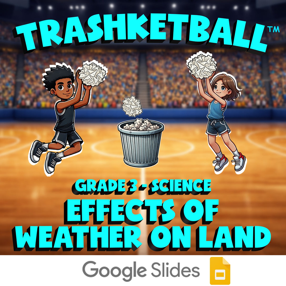 Effects of Weather on Land TRASHKETBALL Science Game - No Prep Grade 3 Review