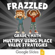 Multiply Using Place Value Strategies FRAZZLED Math Game - No Prep Grade 4