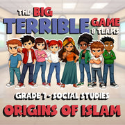 Origins of Islam BIG TERRIBLE GAME - No Prep Grade 7 Socials Review Activity