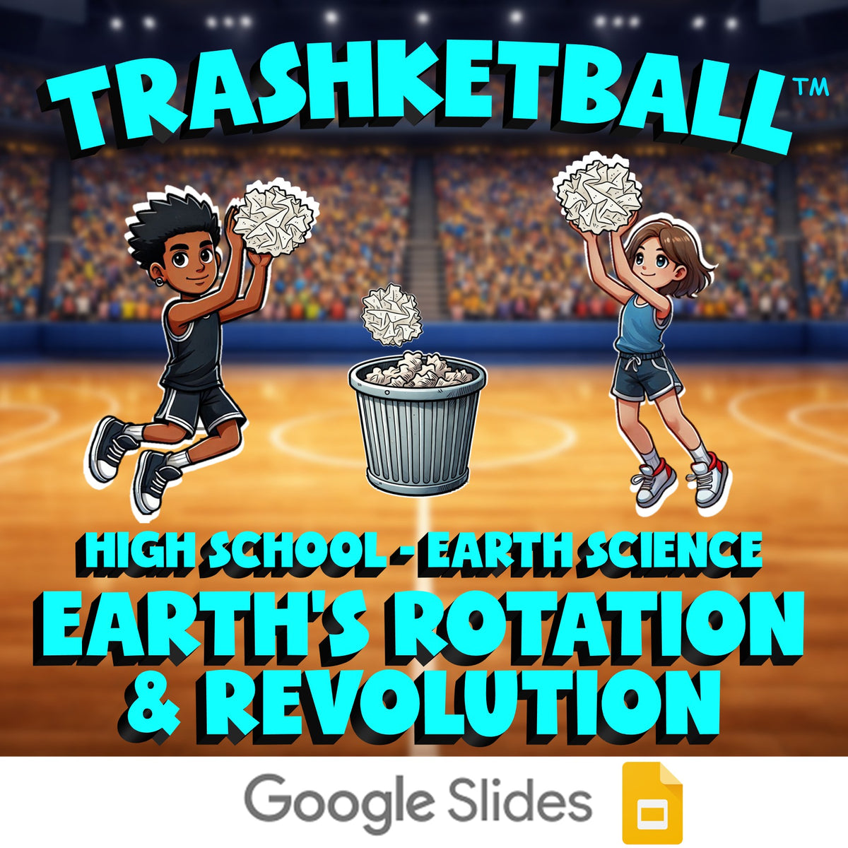 Earth’s Rotation & Revolution TRASHKETBALL Game - No Prep Earth Science Review