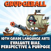 Evaluate Bias, Perspective & Purpose GRUDGEBALL ELA Game - No Prep Grade 10