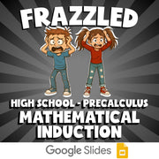 Mathematical Induction FRAZZLED Math Game - No Prep PreCalculus Review Activity