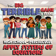 Apply Systems of Equations BIG TERRIBLE GAME - No Prep PreCalculus Math Review