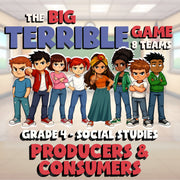Producers & Consumers BIG TERRIBLE GAME - No Prep Grade 4 Socials Review