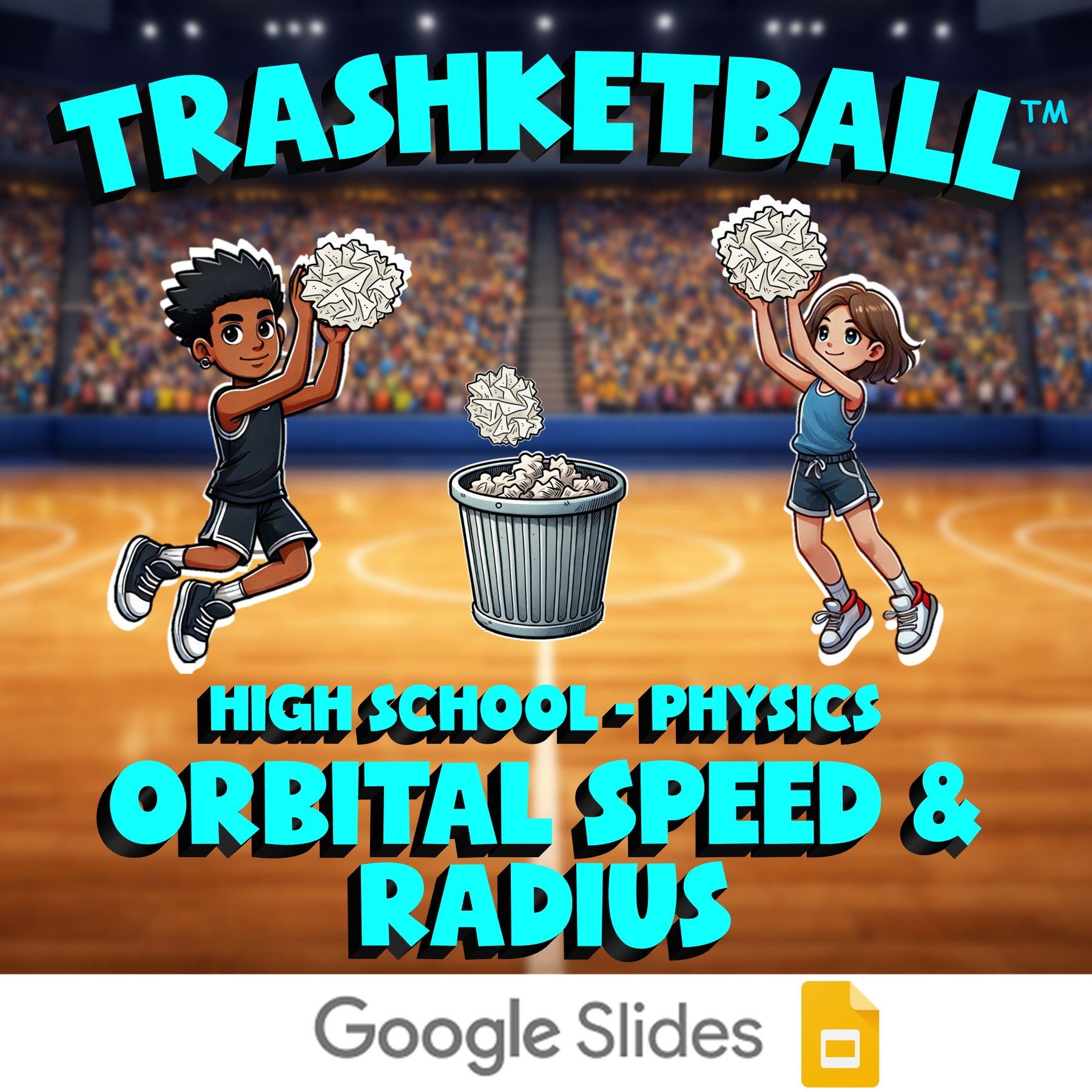 Orbital Speed & Radius TRASHKETBALL Science Game - No Prep Physics Review