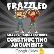 Constructing Arguments FRAZZLED Socials Game - No Prep Grade 6 Review Activity