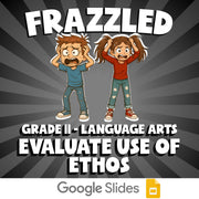 Evaluate Use of Ethos FRAZZLED ELA Game - No Prep Grade 11 Review Activity