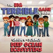 Deep Ocean Ecosystems BIG TERRIBLE GAME - No Prep Grade 6 Science Review