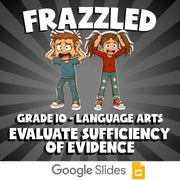 Evaluate Sufficiency of Evidence FRAZZLED ELA Game - No Prep Grade 10 Review
