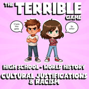 Cultural Justifications & Racism THE TERRIBLE GAME - World History Review