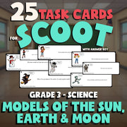 Models of the Sun, Earth & Moon SCOOT TASK CARDS Science Game - No Prep Grade 3
