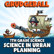 Science in Urban Planning GRUDGEBALL Science Game - No Prep Grade 7 Review