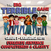 Evaluate Sentence Completeness & Clarity BIG TERRIBLE GAME - Grade 3 ELA Review
