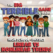 Linear vs Nonlinear Trends BIG TERRIBLE GAME - No Prep Physics Science Review