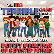 Identify Irrelevant or Repeated Details BIG TERRIBLE GAME - Grade 3 ELA Review