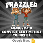 Convert Centimeters to Inches FRAZZLED Math Game - No Prep Grade 5 Review