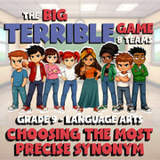 Choosing the Most Precise Synonym BIG TERRIBLE GAME - No Prep Grade 9 ELA Review