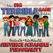 Sentence Scramble - Personality BIG TERRIBLE GAME - No Prep French Exercise