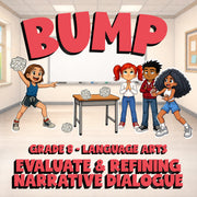 Evaluate & Refining Narrative Dialogue BUMP ELA Game - No Prep Grade 8 Review