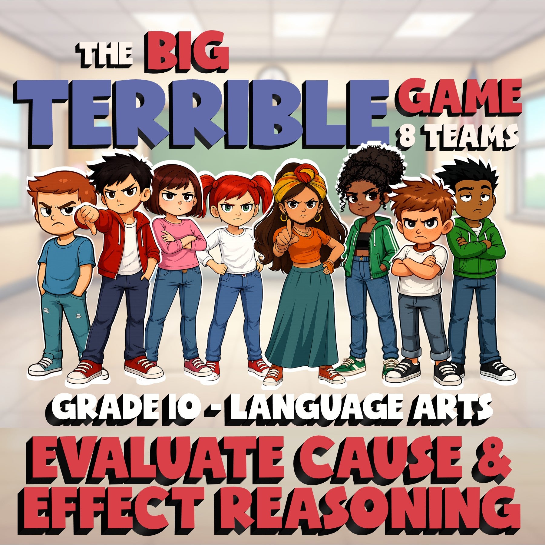 Evaluate Cause & Effect Reasoning BIG TERRIBLE GAME - Grade 10 ELA Review