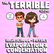Evaporation & Condensation THE TERRIBLE GAME - No Prep Physics Science Review