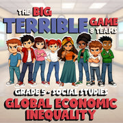Global Economic Inequality BIG TERRIBLE GAME - No Prep Grade 5 Socials Review