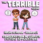 Conservation in Climate Systems Applications THE TERRIBLE GAME - Biology Science