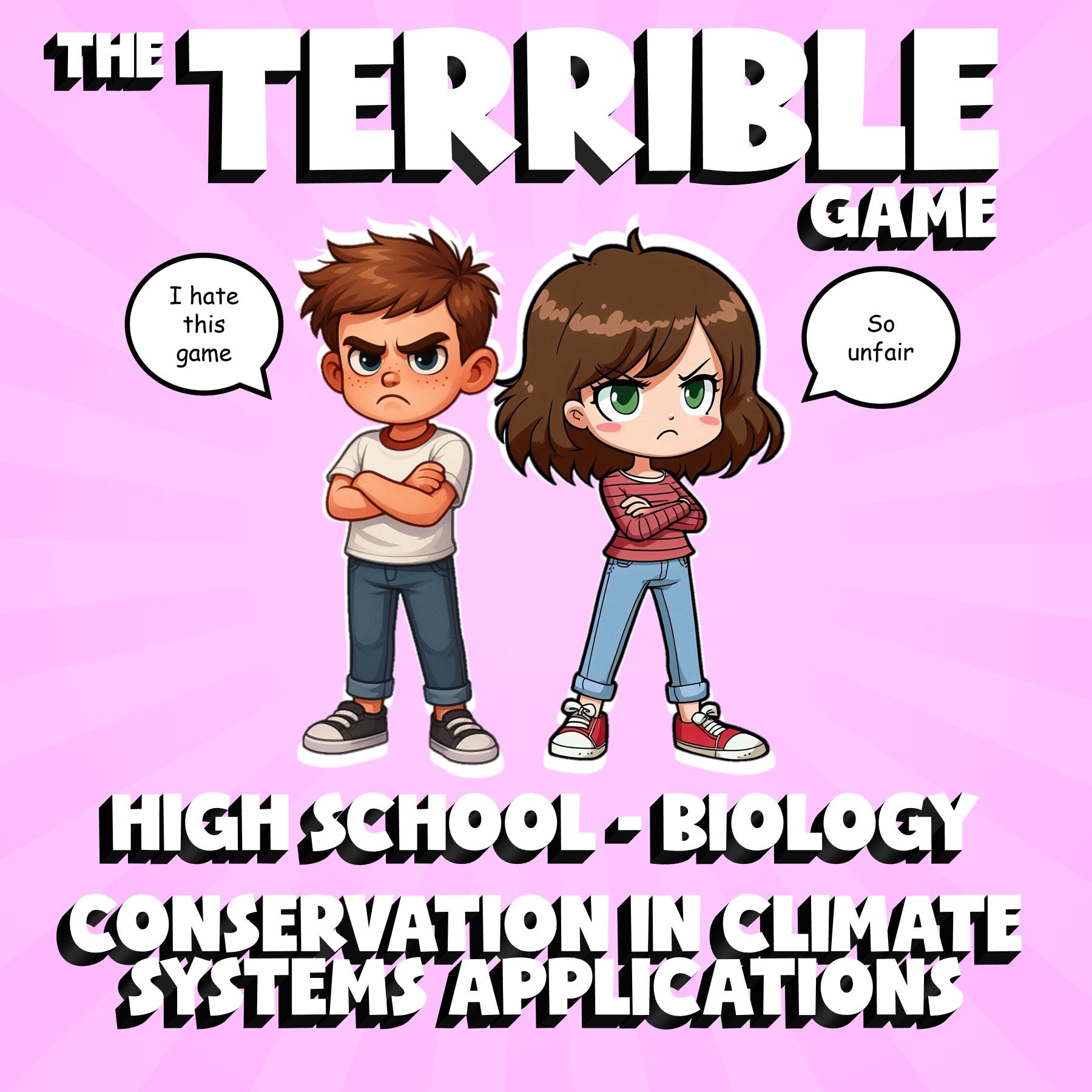 Conservation in Climate Systems Applications THE TERRIBLE GAME - Biology Science