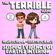 Seismic Evidence of Earth’s Interior THE TERRIBLE GAME - Earth Science Review