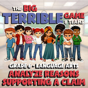 Analyze Reasons Supporting a Claim BIG TERRIBLE GAME - Grade 6 ELA Review