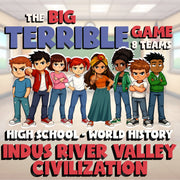 Indus River Valley Civilization BIG TERRIBLE GAME - No Prep World History Review