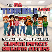 Climate Impacts on Earth Systems BIG TERRIBLE GAME - Earth Science Review
