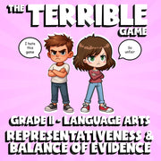 Representativeness & Balance of Evidence THE TERRIBLE GAME - Grade 11 ELA Review