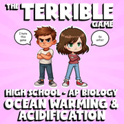 Ocean Warming & Acidification THE TERRIBLE GAME - AP Biology Science Review