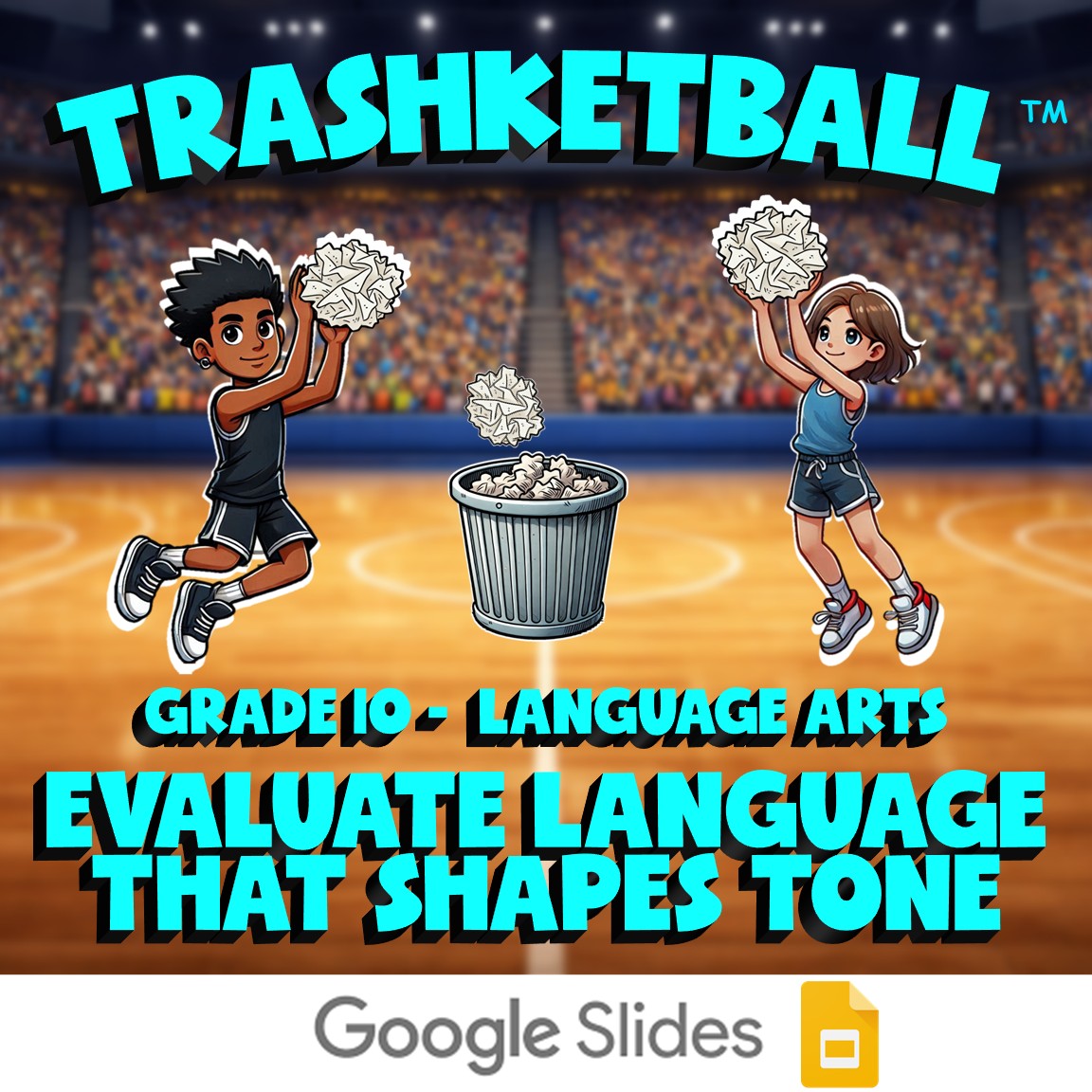 Evaluate Language That Shapes Tone TRASHKETBALL ELA Game - No Prep Grade 10