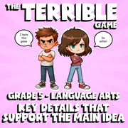 Key Details That Support the Main Idea THE TERRIBLE GAME - Grade 5 ELA Review